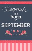 Legends Are Born in Spetember: Birthday Writing Journal Lined, Diary, Notebook for Women