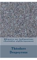 Memoire Sur Lesequations Resolubles Algebriquement