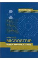 Practical Microstrip Design and Applications