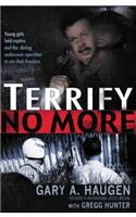 Terrify No More