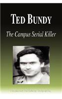 Ted Bundy - The Campus Serial Killer (Biography)