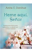 Heme Aquí, Señor