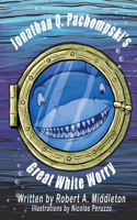 Jonathan Q. Pachompski's Great White Worry