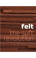Felt: The Soft Revolution