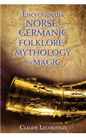 Encyclopedia of Norse and Germanic Folklore, Mythology, and Magic