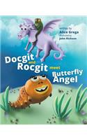 Docgit and Rocgit Meet Butterfly Angel