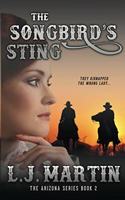 The Songbird's Sting: (2 Arizona)