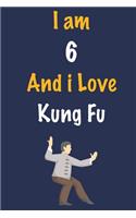 I am 6 And i Love Kung Fu