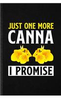 Just One More Canna I Promise