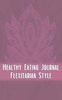 Healthy Eating Journal Flexitarian Style