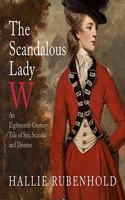 The Scandalous Lady W Lib/E