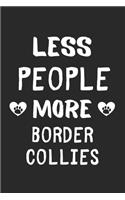Less People More Border Collies