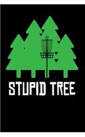 Stupid Tree: Discgolf Notebook I Notizbuch I Calepin I Taccuino I Cuaderno I Caderno I Notitieblok I Notatnik I 6x9 I A5 I 120 Pages I Dot Grid I Diary I Sketchb