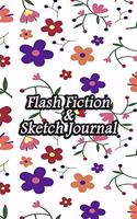 Flash Fiction & Sketch Journal: Write & Create Story Workbook with Flash Fiction and Sketch Page Book For Creative Writing and Drawing for Writers - Float Flowers Painting Cover