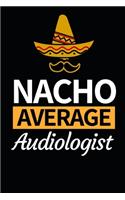 Nacho Average Audiologist