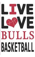 Live Love Bulls Basketball