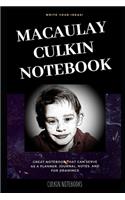 Macaulay Culkin Notebook: Great Notebook for School or as a Diary, Lined With More than 100 Pages. Notebook that can serve as a Planner, Journal, Notes and for Drawings.