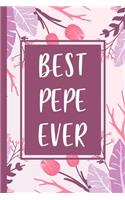 Best Pepe ever: Pepe Journal - blank lined journal for Daily Notes or Diary Writing - Notebook gift for your Pepe