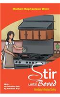 Stir Until Bored