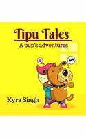 Tipu Tales : A pup's adventures