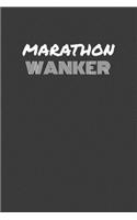Marathon Wanker: MARATHON WANKER gag gift journal/notebook