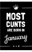 Most Cunts Are Born In January: Funny Sweary Novelty Birthday Gift Blank Journal Notebook