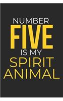 Number Five is My Spirit Animal