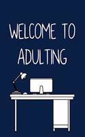 Welcome to Adulting