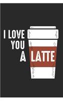 I Love You A Latte