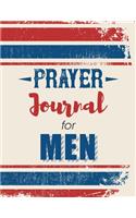 Prayer Journal for Men: To write in daily with weekly Bible scripture. 52 Weeks.