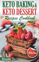 Keto Baking and Keto Dessert Recipes Cookbook: Low-Carb Cookies, Fat Bombs, Low-Carb Breads and Pies (keto diet cookbook, healthy dessert ideas, keto diet for diabetics, healthy sweets for adults