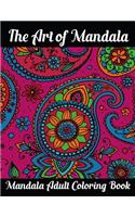 The Art of Mandala Mandala Adult Coloring Book