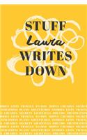 Stuff Laura Writes Down: Personalized Journal / Notebook (6 x 9 inch) with 110 wide ruled pages inside [Mustard Yellow]
