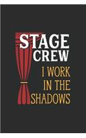 Stage Crew I Work In The Shadows