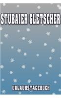 Stubaier Gletscher Urlaubstagebuch: Reisetagebuch für Stubaier Gletscher. Ideal für Skiurlaub, Winterurlaub oder Schneeurlaub. Mit vorgefertigten Seiten und freien Seiten für Reiseerin