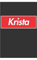 Krista: Krista Planner Calendar Notebook Journal, Personal Named Firstname Or Surname For Someone Called Krista For Christmas Or Birthdays This Makes The Pe