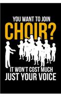 You Wan't To Join Choir? It Won't Cost Much Just Your Voice