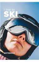 I Live To Ski Notebook