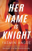 Her Name Is Knight: (1 Nena Knight)