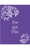 You Got This: Dot Grid Journal Notebook: Soft cover, 110 pages 8.5x11