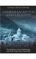 Armenian Myths and Legends: The History of the Mythology and Folk Tales from Armenia