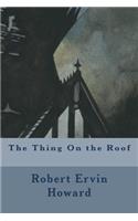 The Thing On the Roof