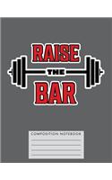 Raise the Bar Composition Notebook