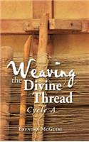 Weaving the Divine Thread: Cycle A