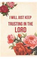 I Will Just Keep Trusting in the Lord: Blank Line Journal