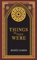 Things As They Were