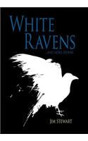 White Ravens: And More Stories