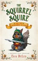 Squirrel Squire: and the Tournament of Oaks