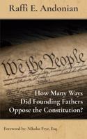 How Many Ways Did Founding Fathers Oppose the Constitution?