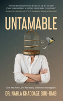 Untamable: Claim Your Power, Live Fearlessly, and Become Unstoppable